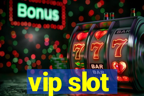 vip slot