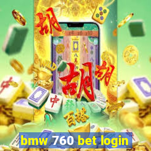 bmw 760 bet login