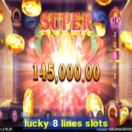 lucky 8 lines slots