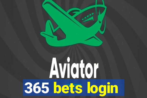 365 bets login