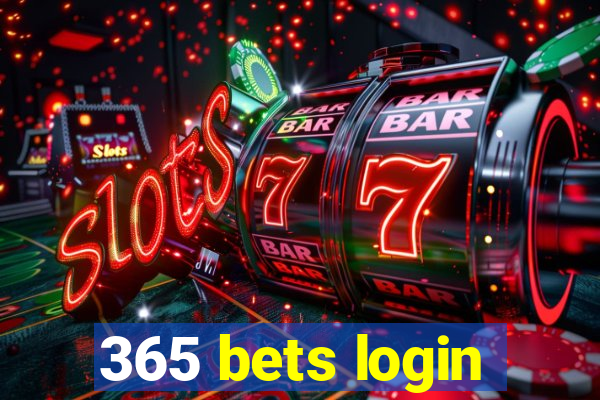 365 bets login