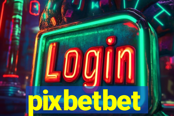 pixbetbet