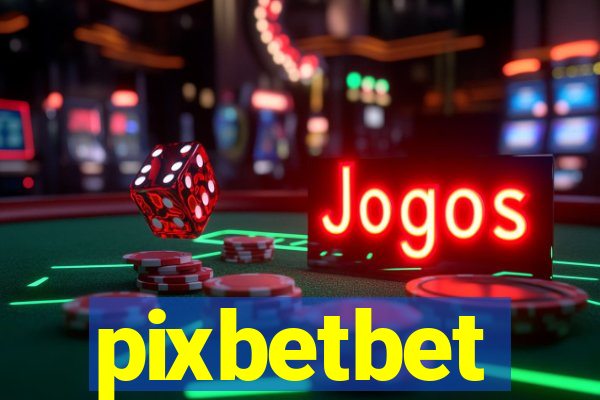 pixbetbet