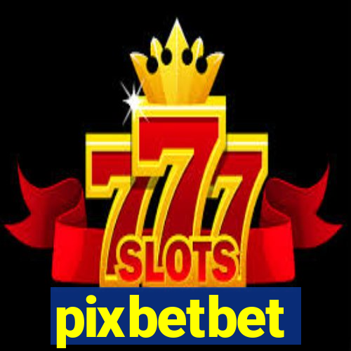 pixbetbet