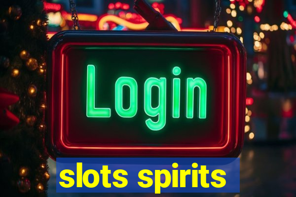 slots spirits