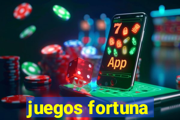 juegos fortuna