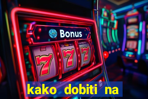 kako dobiti na slot aparatu