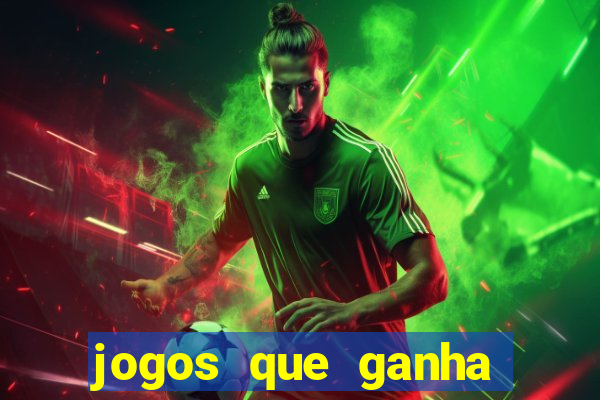 jogos que ganha dinheiro de verdade