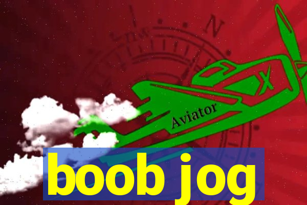 boob jog