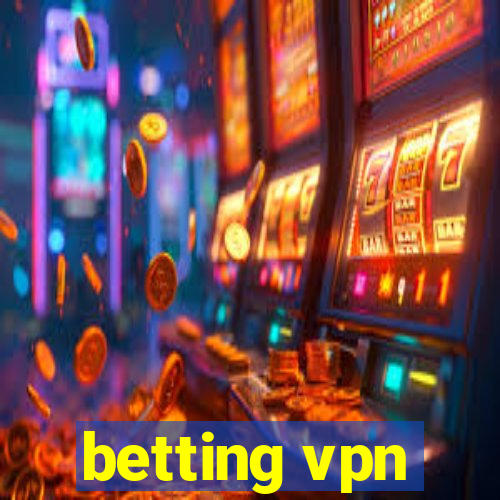 betting vpn