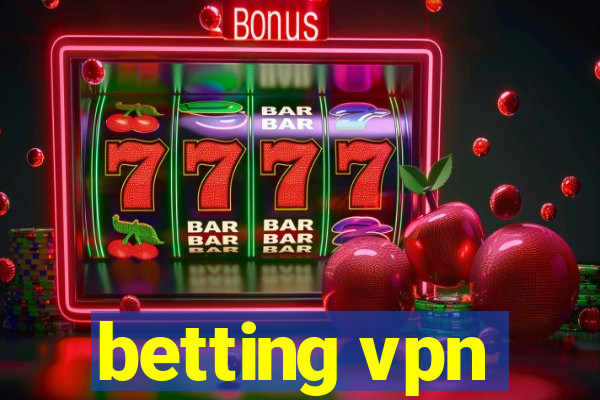 betting vpn