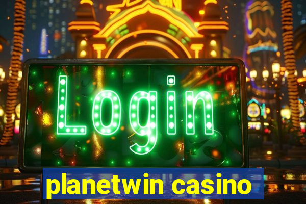 planetwin casino