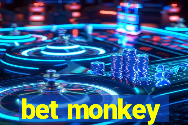 bet monkey