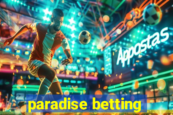 paradise betting