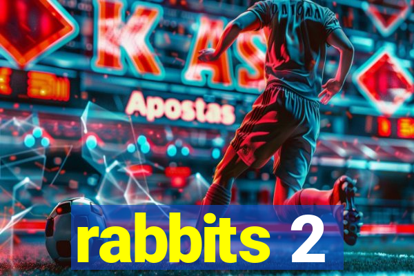 rabbits 2