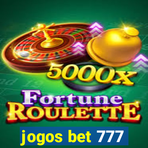 jogos bet 777