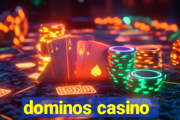 dominos casino