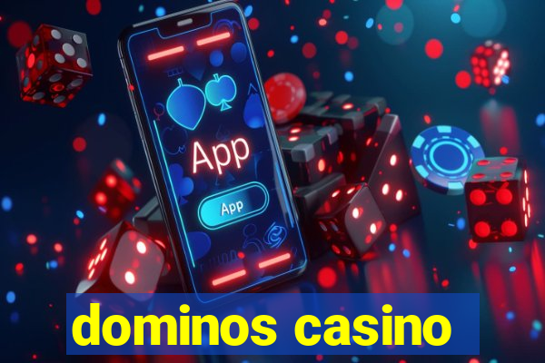 dominos casino