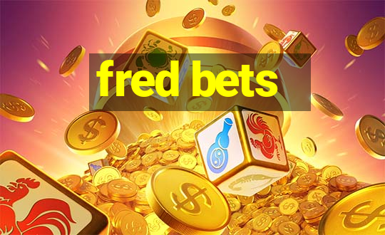 fred bets