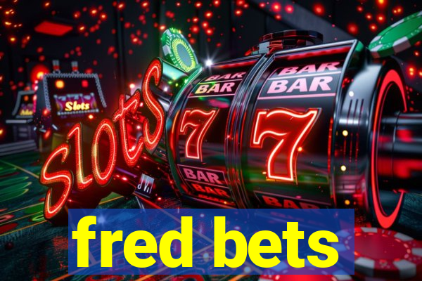 fred bets