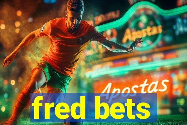 fred bets