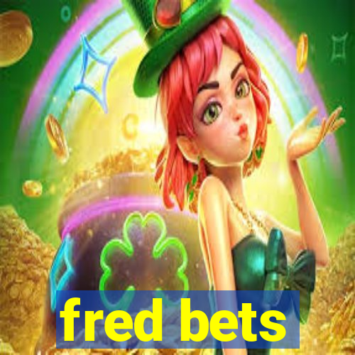 fred bets