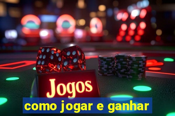 como jogar e ganhar