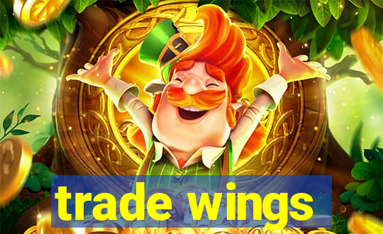 trade wings