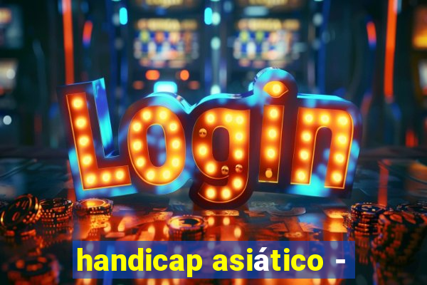 handicap asiático -