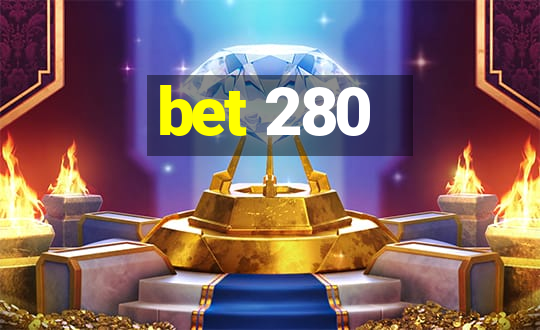 bet 280