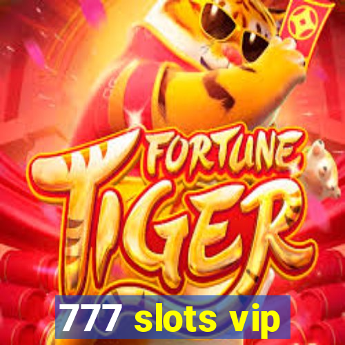 777 slots vip