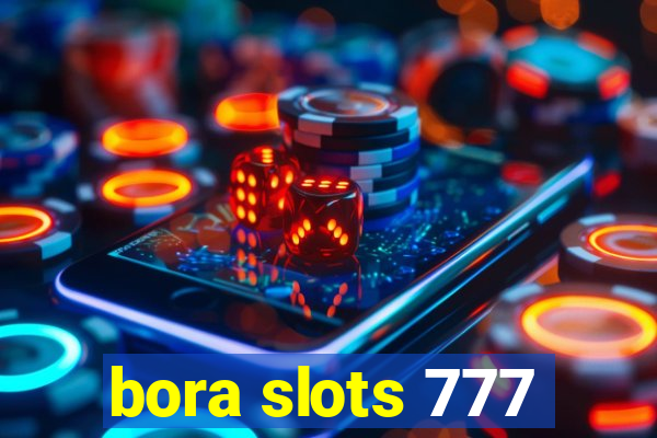 bora slots 777