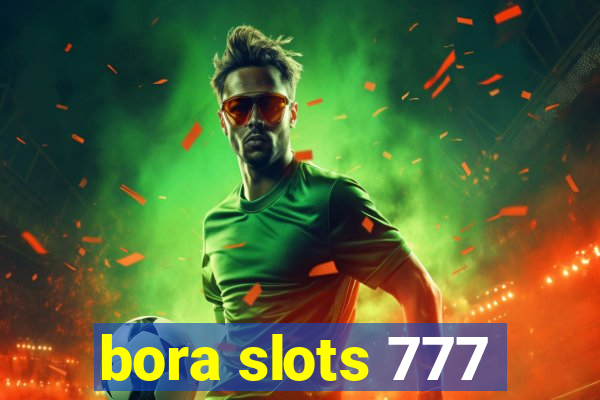 bora slots 777