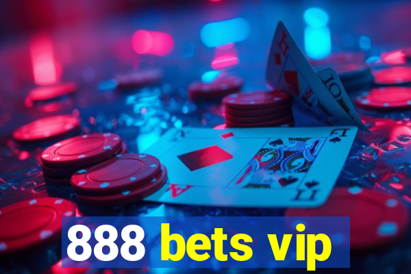 888 bets vip