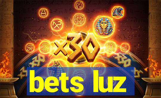 bets luz