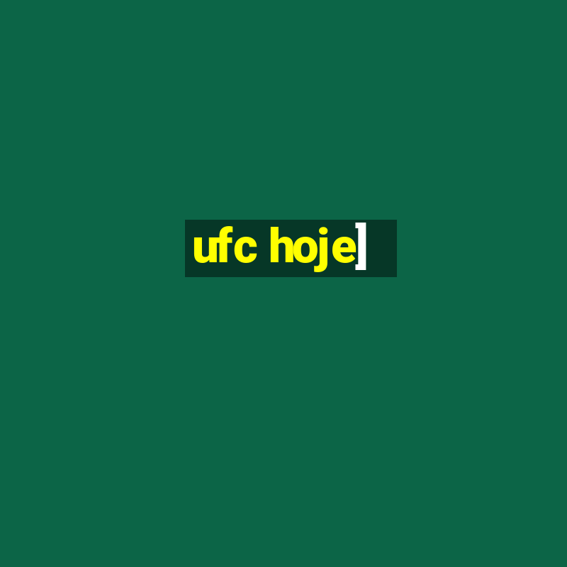 ufc hoje]