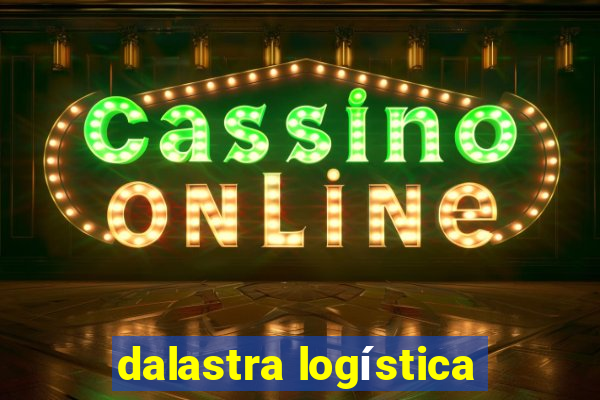 dalastra logística