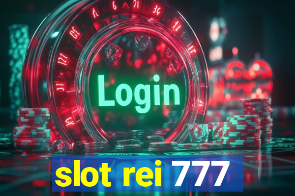 slot rei 777