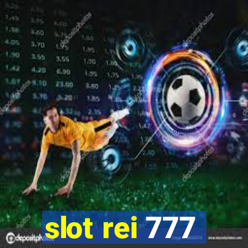 slot rei 777