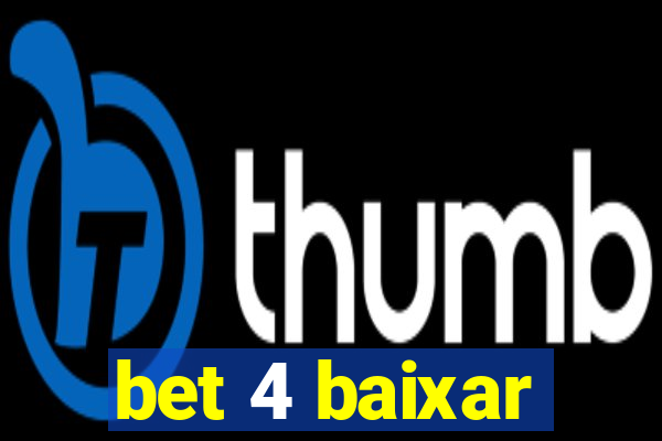 bet 4 baixar