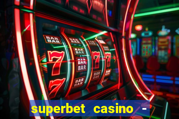 superbet casino - games online