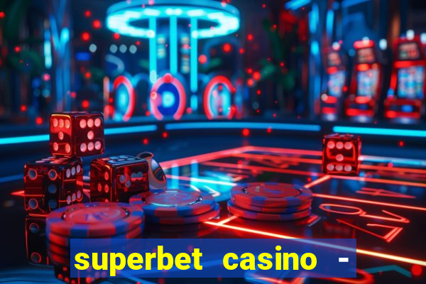 superbet casino - games online