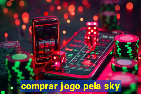 comprar jogo pela sky