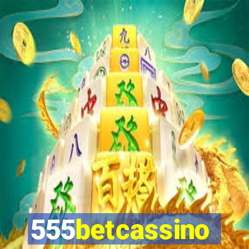 555betcassino