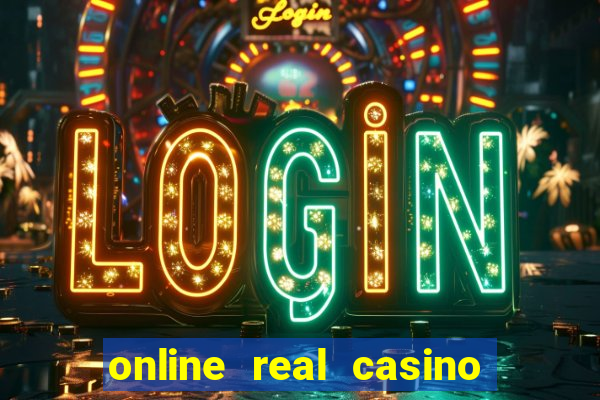 online real casino money games