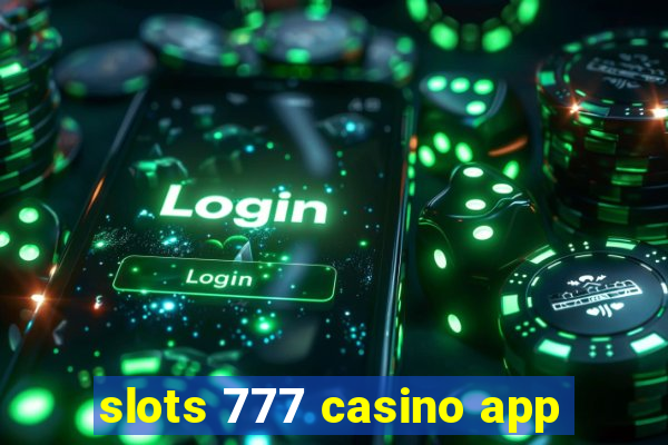 slots 777 casino app