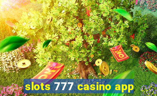 slots 777 casino app