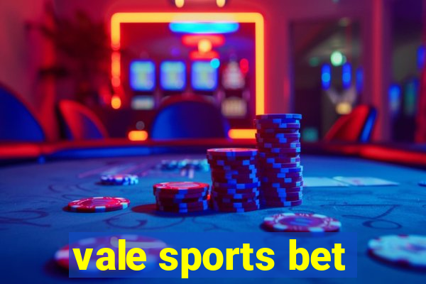 vale sports bet