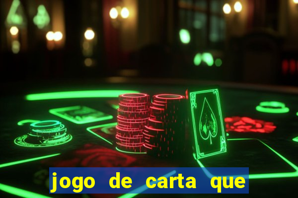 jogo de carta que ganha dinheiro