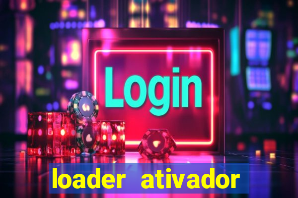 loader ativador windows 7